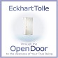 Through the Open Door :: Eckhart Tolle